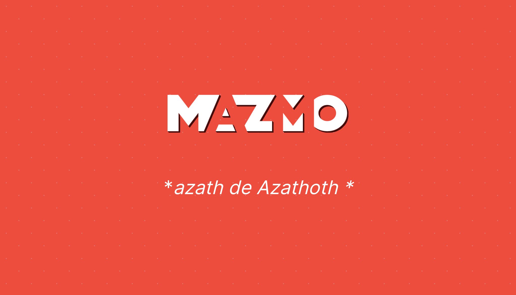 azath de Azathoth - Mazmo